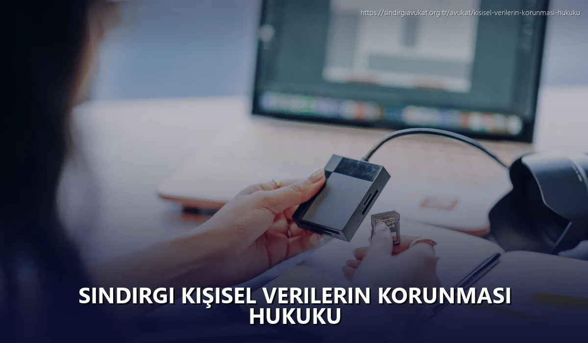 Sindirgi Kişisel Verilerin Korunması Hukuku